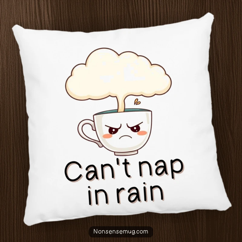 Funny pillow with a disgruntled teacup receiving rain from a cloud, offering a cozy and humorous accent for relaxation.