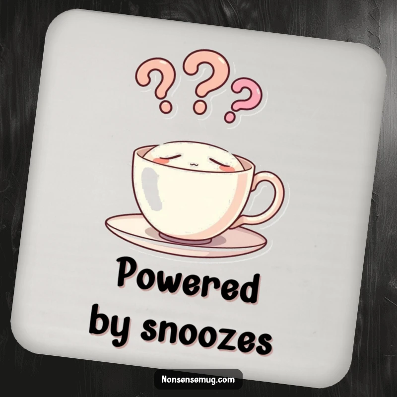 Funny drink coaster showcasing a sleeping teacup with question mark steam, protecting furniture with a smile.