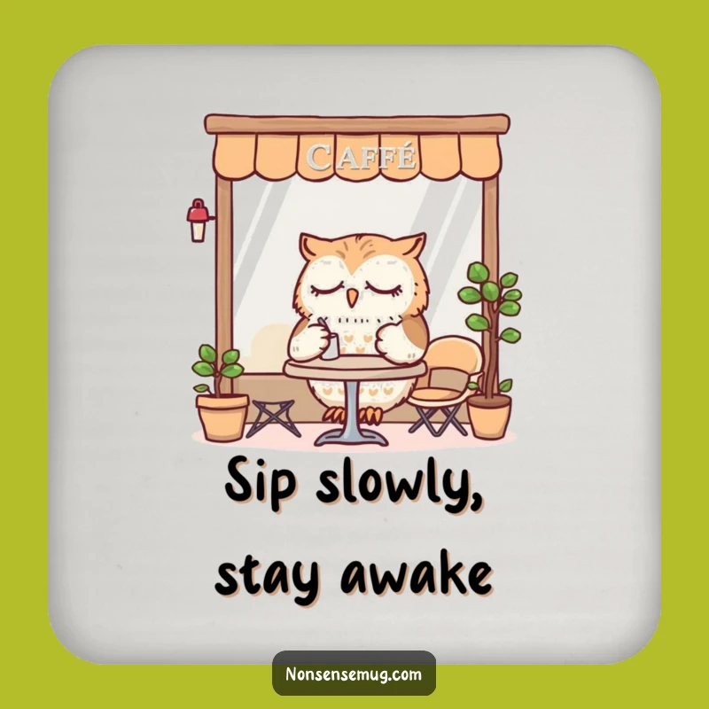 Funny Sleepy Owl Cafe Coasters (Set of 4): Sip with Calm Gift
