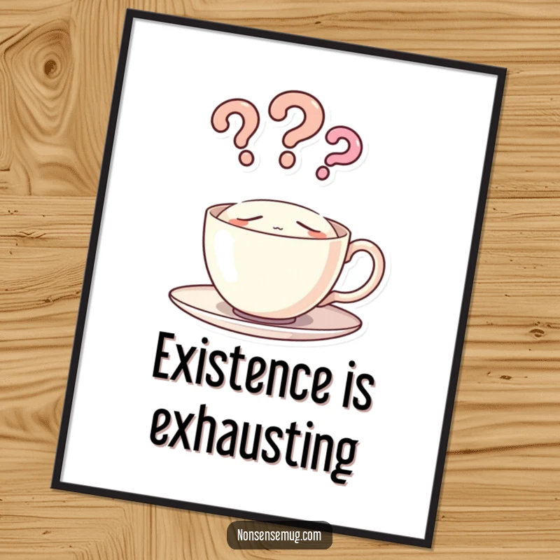 Funny wall art poster of a sleeping teacup with question mark steam, adding humor and character to any room decor.