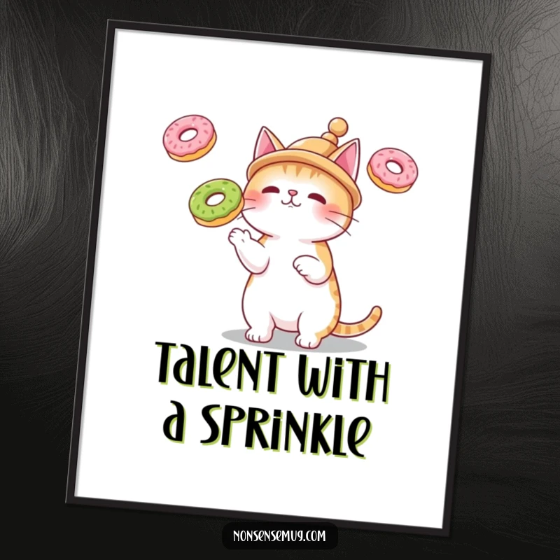 Funny poster of a cat in a tiny hat, juggling three floating donuts, adding whimsical and humorous art.