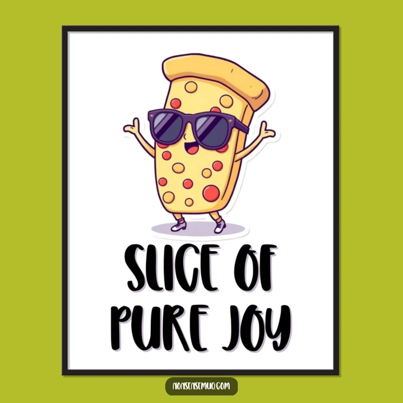 Funny Pizza Poster: Dancing Pizza Slice with Sunglasses, Vibrant Wall Art for Fun