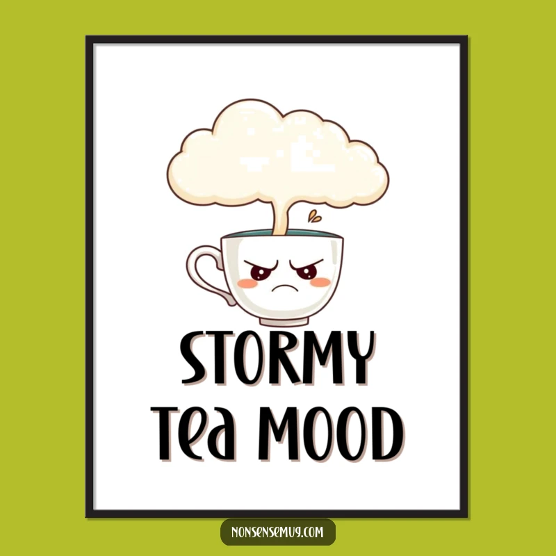Funny Teacup Poster: Disgruntled Teacup Under Rainy Cloud, Moody Wall Art
