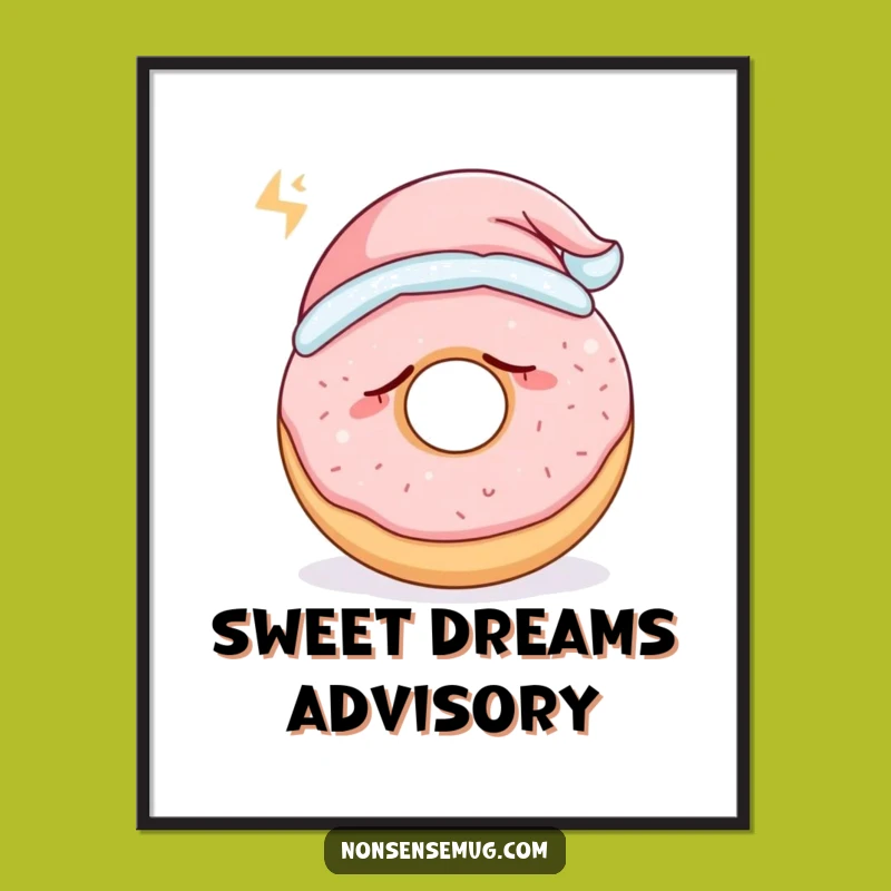 Funny Sleepy Donut Poster - Snoring Pastry Wall Art Gift