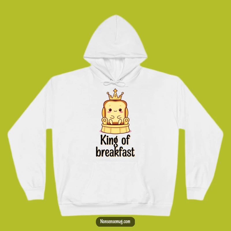 Funny Toast Crown Hoodie: Royal Comfort - Cozy & Hilarious Funny Gift