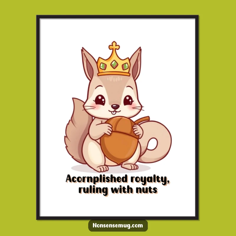 Funny Free Printable Wall Art: Regal Squirrel with Giant Acorn Home Decor