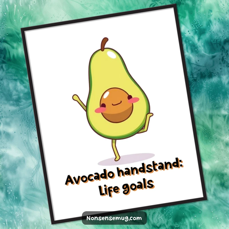 Funny Free Printable Wall Art: An avocado with legs bravely attempts a handstand, bringing quirky, healthy-themed humor to any space.