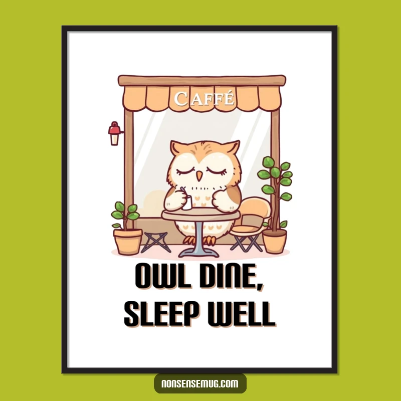 Funny Free Printable Wall Art: Sleepy Owl Cafe, Downloadable Decor