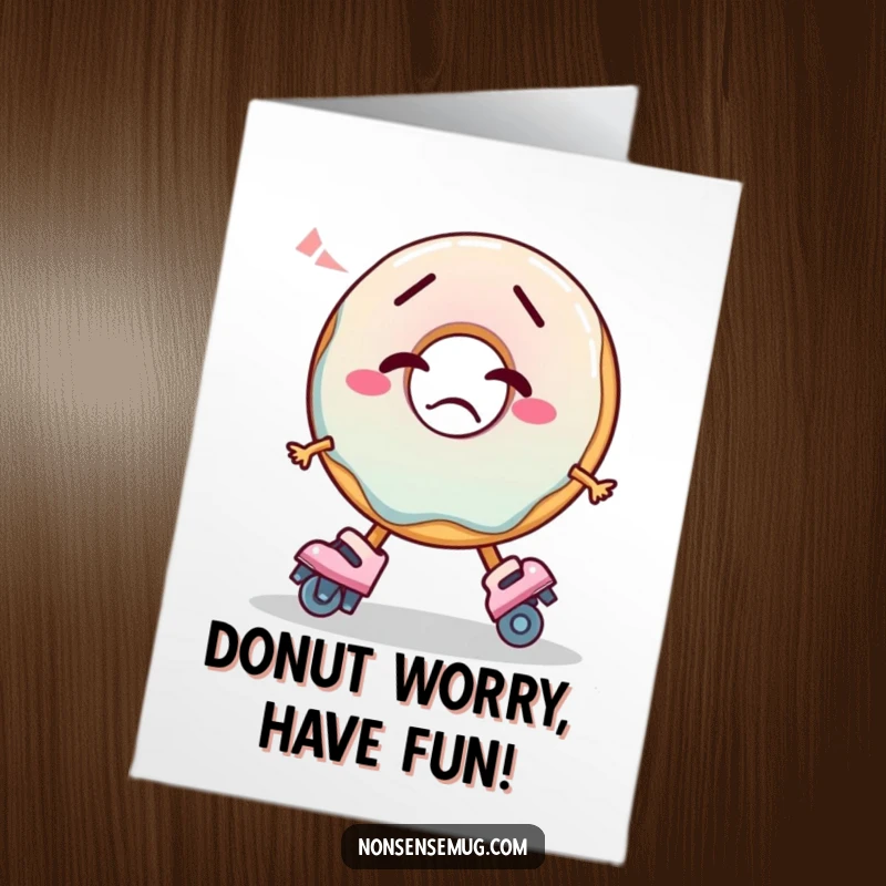 Funny Free Printable Birthday Card: A confused donut attempts to wear roller skates, looking utterly bewildered.