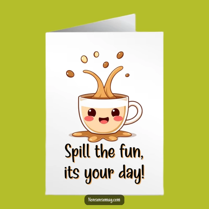 Free Printable Funny Coffee Spill Birthday Card - Glee-Filled Downloadable Gift