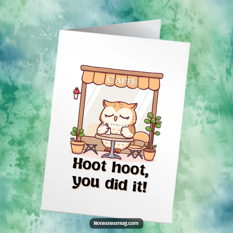Funny Free Printable Congratulations Card: A sleepy owl enjoys a meal at a tiny cafe, celebrating your achievement.