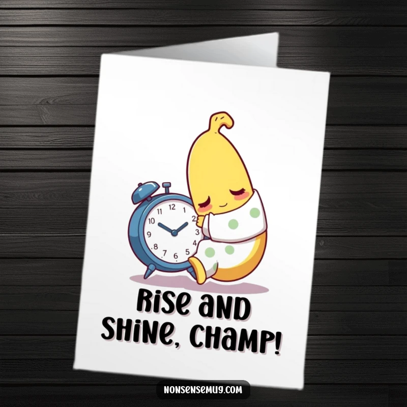 Funny Free Printable Congratulations Card: A banana in pajamas attempts to hug an alarm clock, symbolizing a relatable struggle.