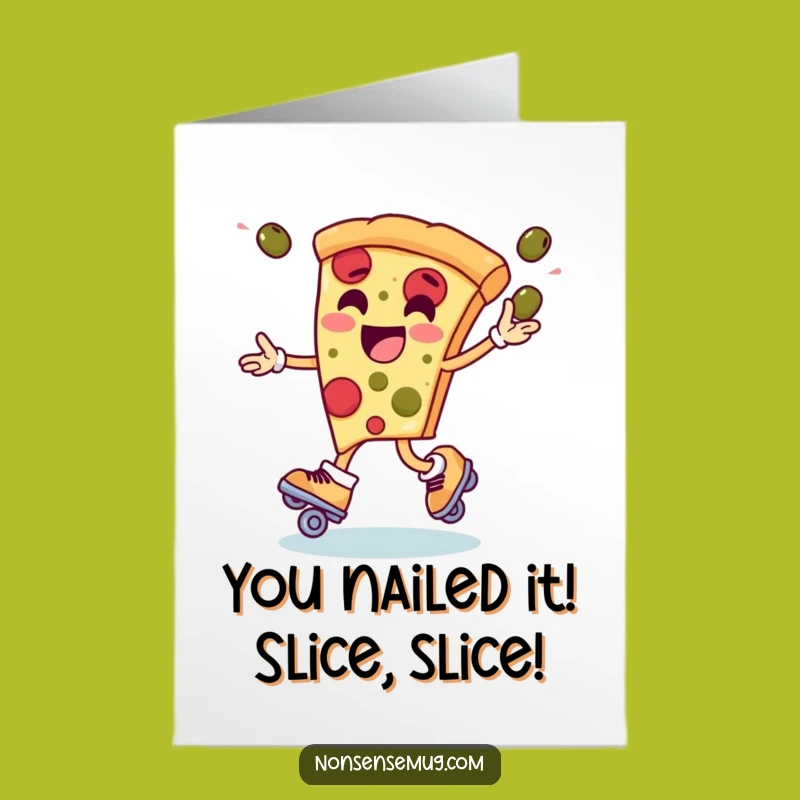 Free Printable Congrats Card: Pizza Roller Skates Juggling Olives Downloadable