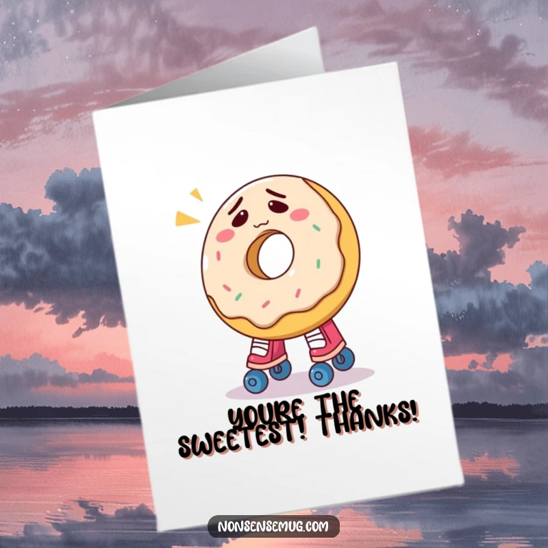Funny Free Printable Thank You Card: A confused donut attempts to wear roller skates, offering thanks with humor.
