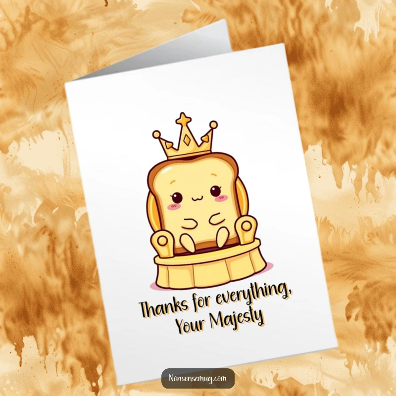 Funny Free Printable Thank You Card: Toast slice wearing a tiny crown sits on a banana peel throne, graciously thanking someone.