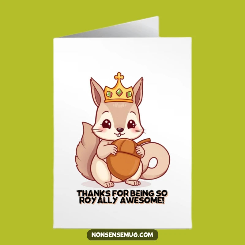 Free Printable Thank You Card: Funny Crowned Squirrel's Giant Acorn Gift