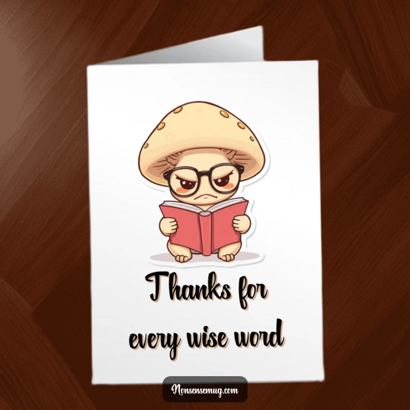 Funny Free Printable Thank You Card: A grumpy mushroom with glasses holds a book, offering thanks with a frown.