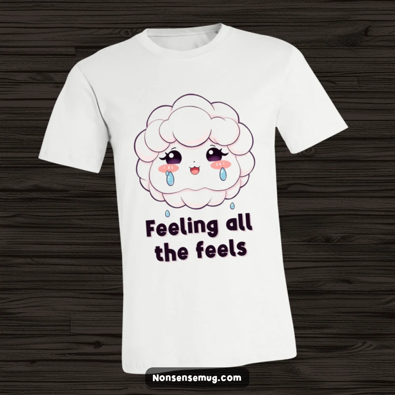 Funny t-shirt graphic of a soft, fluffy cloud shedding literal teardrops of pure, unadulterated joy, looking blissfully happy.