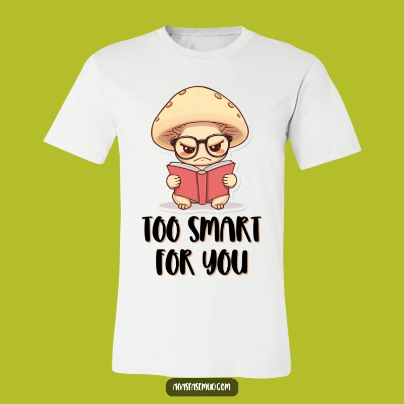 Funny Grumpy Mushroom T-Shirt: Wise Reader with Glasses - Your New Favorite Funny Tee