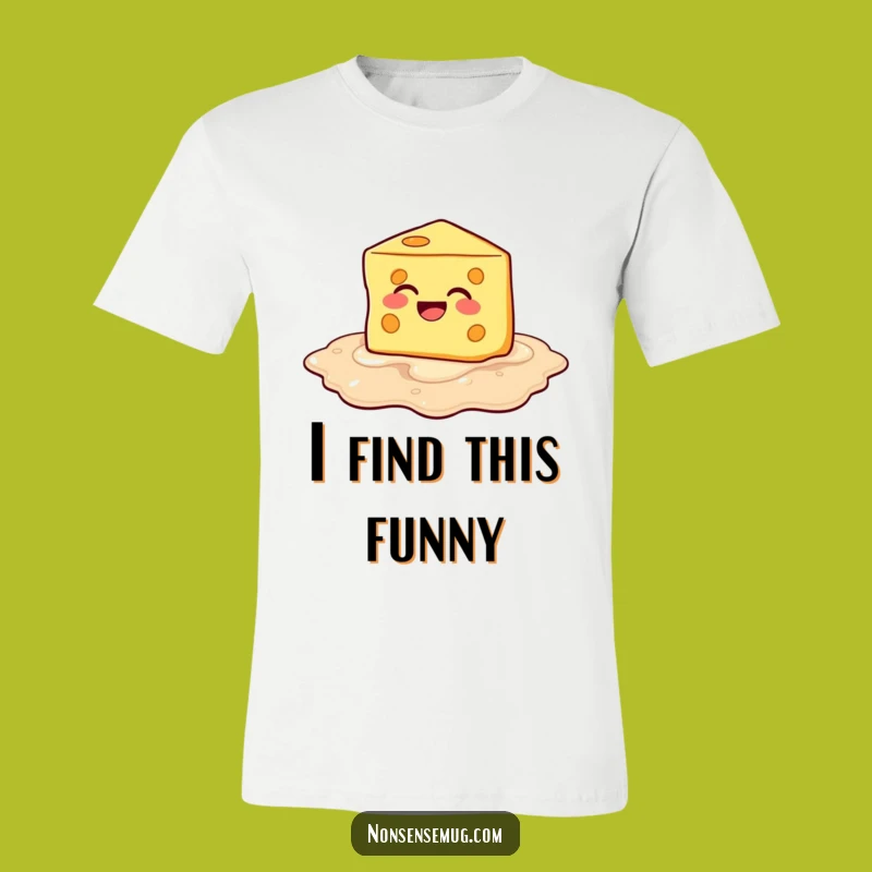 Funny Melting Cheese T-Shirt: Wear Your Laughter with Cheesy Style